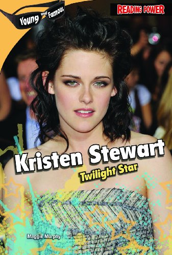 Kristen Stewart: Twilight Star by Maggie Murphy