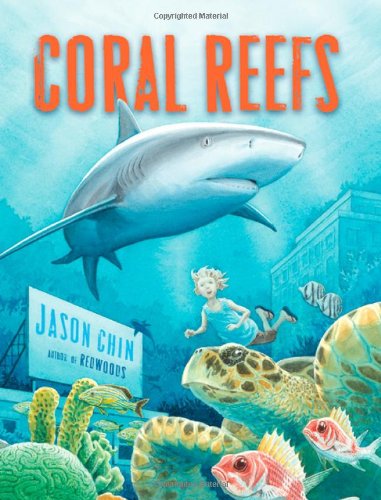 Coral Reefs by Jason Chin