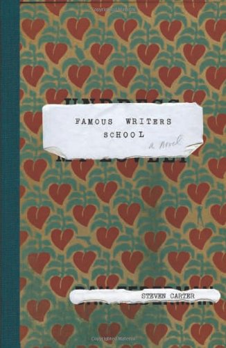 Famous Writers School: A Novel by Steven Carter