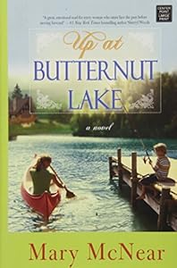 Up at Butternut Lake by Mary McNear