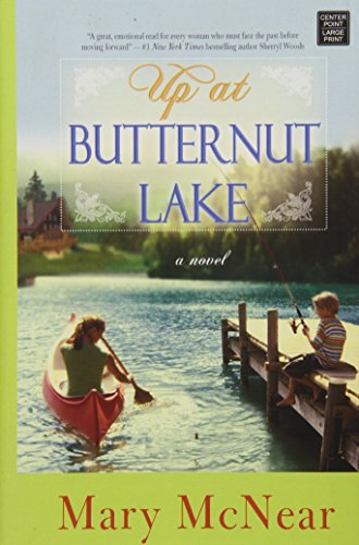Up at Butternut Lake by Mary McNear