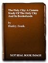 The Holy City: A Camera Study Of Jerusalem and its Borderlands