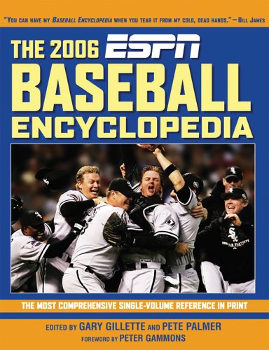 The 2006 ESPN Baseball Encyclopedia (ESPN Pro Baseball Encyclopedia) by Gary Gillette