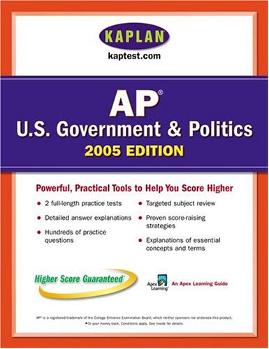 AP US Government & Politics 2005: An Apex Learning Guide by Kaplan