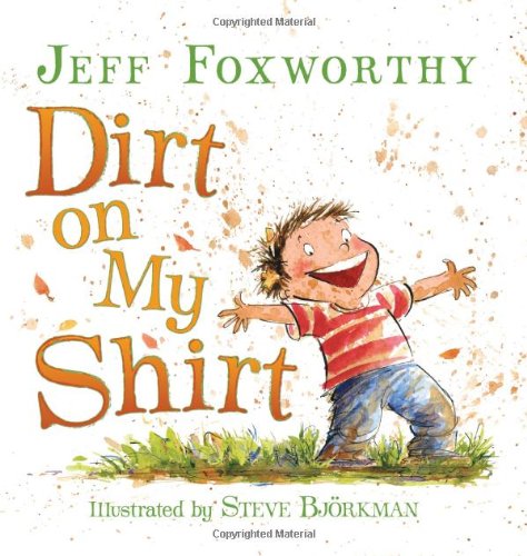 Dirt on My Shirt