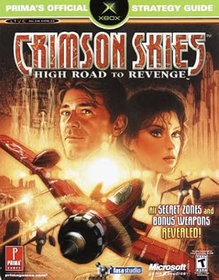 Crimson Skies: High Road to Revenge (Prima's Official Strategy Guide)