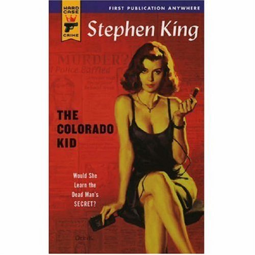 The Colorado Kid (Hard Case Crime #13) by Stephen King