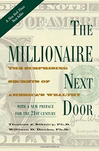 The Millionaire Next Door: The Surprising Secrets of America's Wealthy