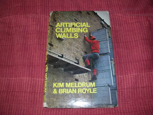 Artificial climbing walls, by Kim Meldrum & Brian Royle