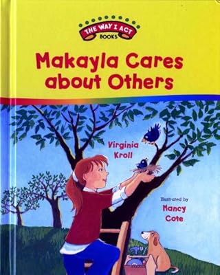 Makayla Cares about Others (The Way I Act Books)