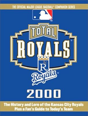 Total Royals 2000 (Total Baseball Companions)