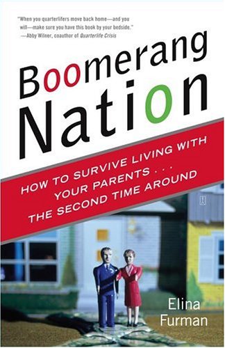 Boomerang Nation: How to Survive Living with Your Parents...the Second Time Around by Elina Furman