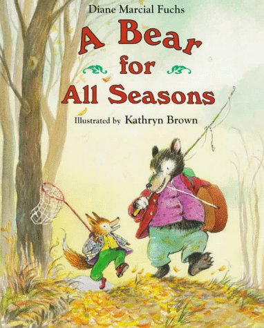 A Bear for All Seasons by Kathryn Brown