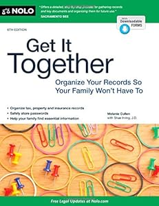 Get It Together: Organize Your Records So Your Family Won't Have To by Melanie Cullen