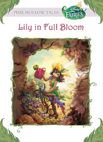 Disney Fairies: Lily in Full Bloom by Laura Driscoll