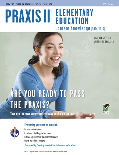 Praxis II Elementary Education: Content Knowledge by Shannon Grey EdD  ,