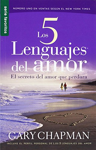 Los 5 Lenguajes del Amor: El Secreto del Amor Que Perdura by Gary Chapman