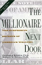 The Millionaire Next Door: The Surprising Secrets of America's Wealthy