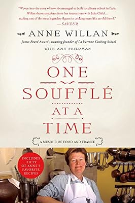 One Souffl&eacute; at a Time: A Memoir of Food and France