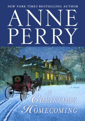 A Christmas Homecoming: A Novel by Anne Perry