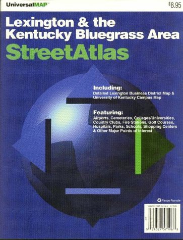 Lexington & Kentucky Bluegrass Area Streetatlas: Including Lexington Business District & University of Kentucky by Universal Map