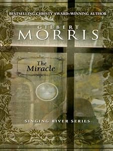 The Miracle by Gilbert Morris