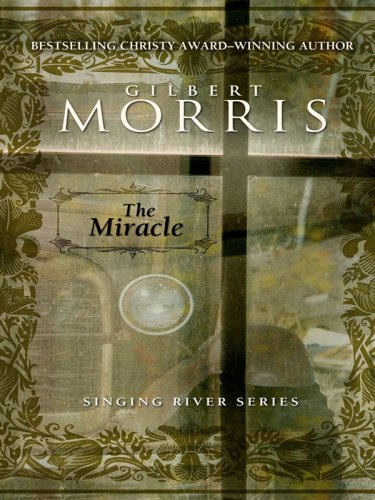 The Miracle by Gilbert Morris