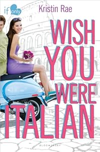 Wish You Were Italian: An If Only novel (If Only . . .)