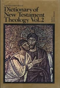 The New International Dictionary of New Testament Theology, Vol. 2