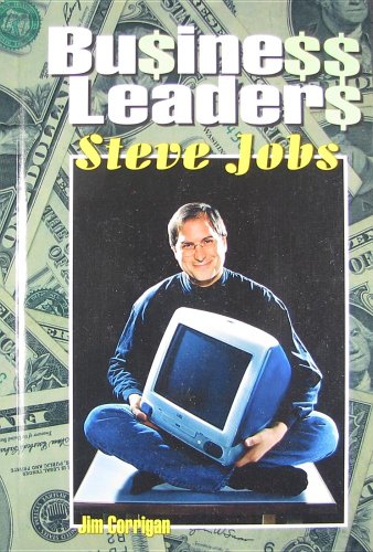 Steve Jobs (Business Leaders) by Jim Corrigan