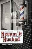 Vorris Nunley, "Keepin' It Hushed: The Barbershop and African American Hush Harbor Rhetoric" (Wayne State UP, 2011)