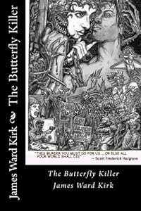 The Butterfly Killer by James Ward Kirk
