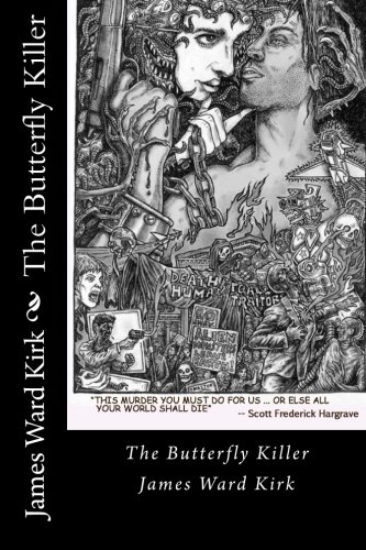 The Butterfly Killer by James Ward Kirk