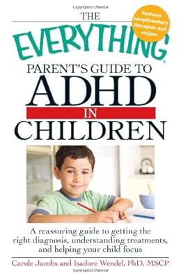 The Everything Parents' Guide to ADHD in Children