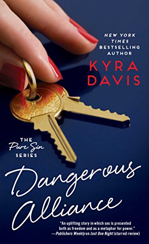 Dangerous Alliance (Pure Sin Book 2) by Kyra Davis