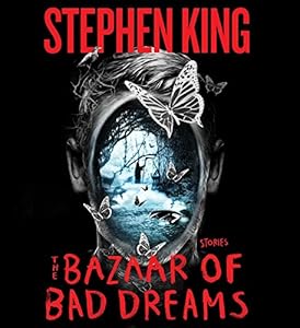 The Bazaar of Bad Dreams: Stories