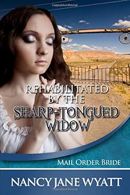 Rehabilitated by the Sharp Tongued Widow