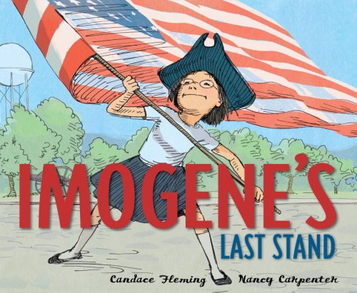 Imogene's Last Stand by Candace Fleming