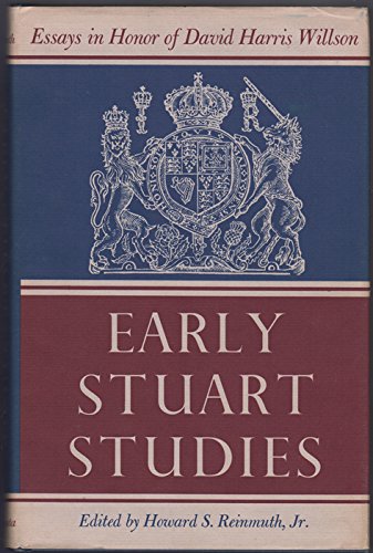 Early Stuart studies;: Essays in honor of David Harris Willson by ed. Reinmuth, Howard S.