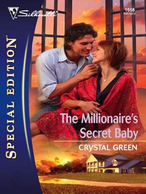 The Millionaire's Secret Baby (Silhouette Special Edition Book 1668)
