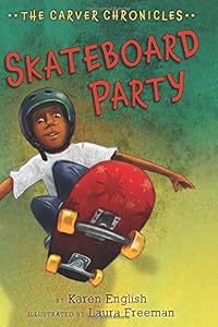 Skateboard Party: The Carver Chronicles, Book Two