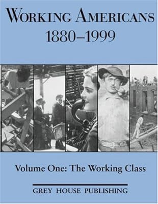 Working Americans, 1880-1999: The Working Class