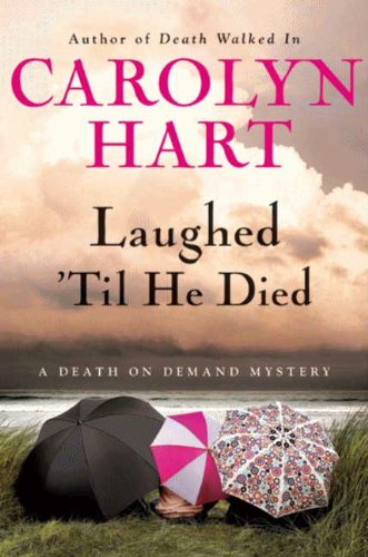 Laughed 'Til He Died: A Death on Demand Mystery (Death on Demand Mysteries) by Carolyn Hart