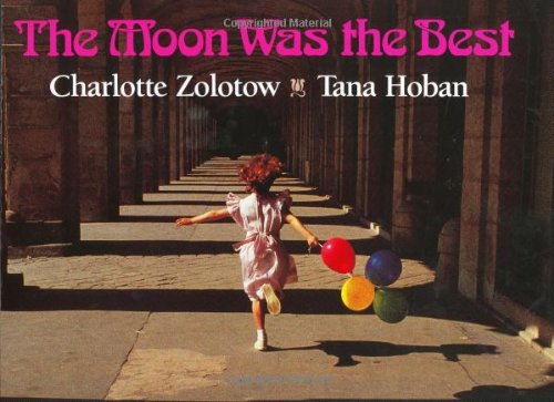 The Moon Was the Best by Charlotte Zolotow
