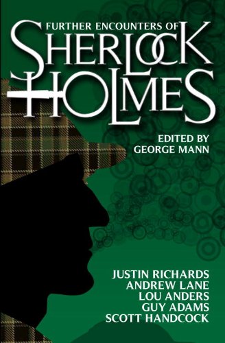 Further Encounters of Sherlock Holmes by George Mann