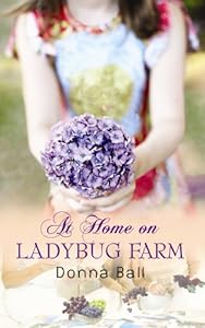 At Home on Ladybug Farm by Donna Ball