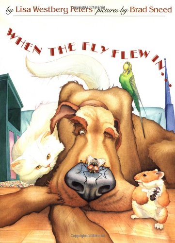When the Fly Flew In . . . by Lisa Westberg Peters