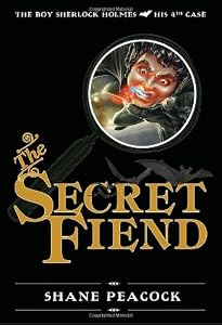 The Secret Fiend: The Boy Sherlock Holmes, His Fourth Case