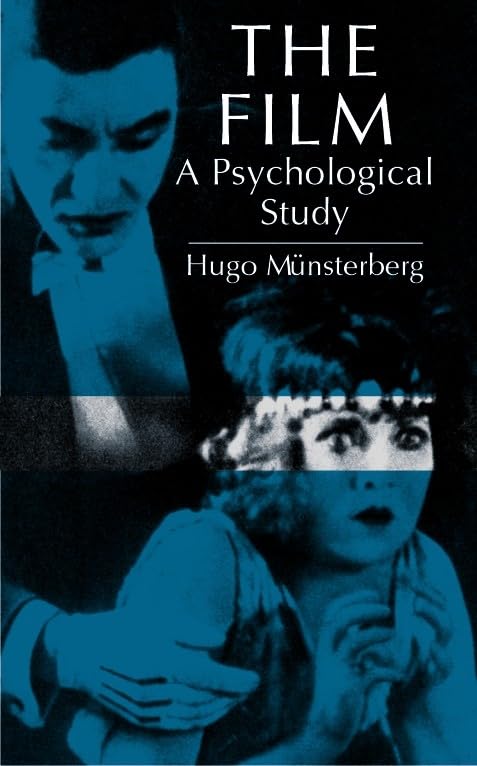 The Film: A Psychological Study by Hugo Munsterberg