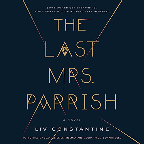The Last Mrs. Parrish: A Novel by Liv Constantine